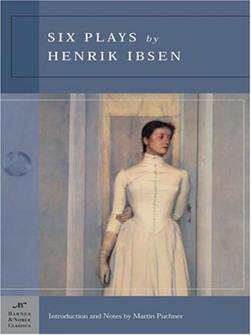Title details for Six Plays by Henrik Ibsen (Barnes & Noble Classics Series) by Henrik Ibsen - Available